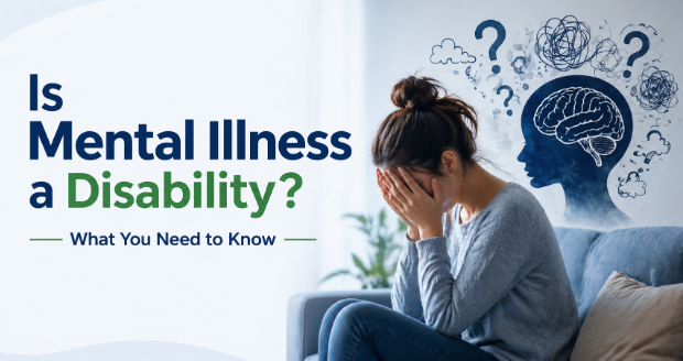 Woman covering her face in distress beside a brain illustration and text about mental illness disability guidance